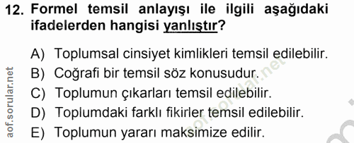 12. soru: Formel temsil anlayışı ile ilgili aşağıdaki ifadelerden hangisi yanlıştır? A) Toplumsal cinsiyet kimlikleri temsil ed…