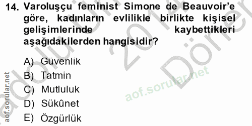 14. soru: Varoluşçu feminist Simone de Beauvoir'e göre, kadınların evlilikle birlikte kişisel gelişimlerinde kaybettikleri aşağ…