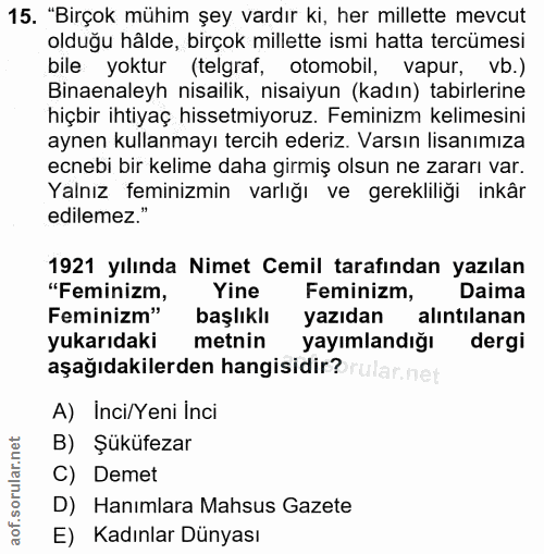 15. soru: "Birçok mühim şey vardır ki, her millette mevcut olduğu hâlde, birçok millette ismi hatta tercümesi bile yoktur (telg…