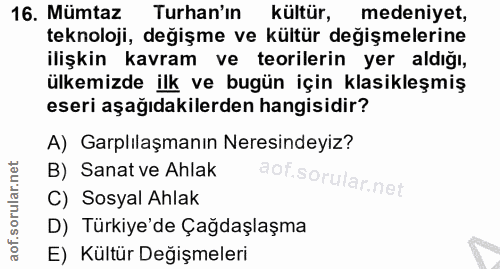 16. soru: Mümtaz Turan'ın kültür, medeniyet, teknoloji, değişme ve kültür değişmelerine ilişkin kavram ve teorilerin yer aldığı…