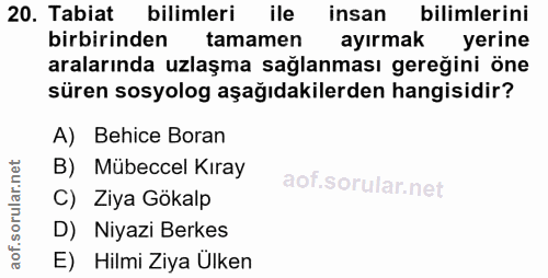 20. soru: Tabiat bilimleri ile insan bilimlerini birbirinden tamamen ayırmak yerine aralarında uzlaşma sağlanması gereğini öne…