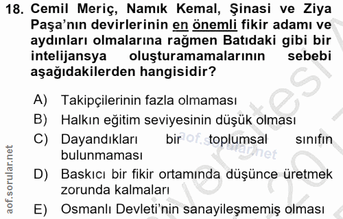 18. soru: Cemil Meriç, Namık Kemal, Şinasi ve Ziya Paşa'nın devirlerinin en önemli fikir adamı ve aydınları olmalarına rağmen B…