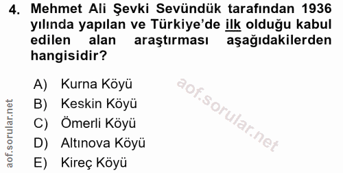 4. soru: Mehmet Ali Şevki Sevündük tarafından 1936 yılında yapılan ve Türkiye'de ilk olduğu kabul edilen alan araştırması aşağ…