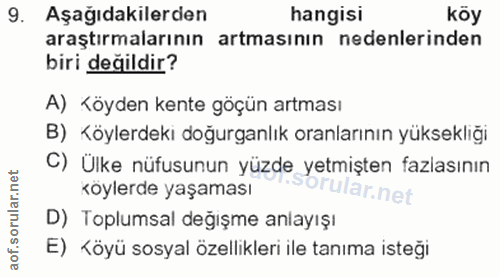 9. soru: Aşağıdakilerden hangisi koy araştırmalarının artmasının nedenlerinden biri değildir? A) Köyden kente göçün artması B)…