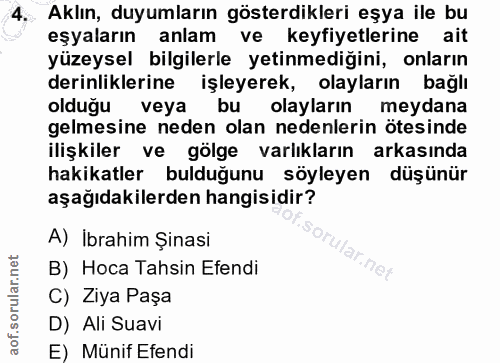4. soru: Aklın, duyumların gösterdikleri eşya ile bu eşyaların anlam ve keyfiyetlerine ait yüzeysel bilgilerle yetinmediğini,…