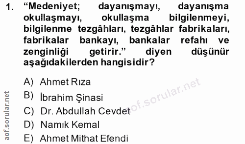1. soru: "Medeniyet; dayanışmayı, dayanışma okullaşmayı, okullaşma bilgilenmeyi, bilgilenme tezgâhları, tezgâhlar fabrikaları,…