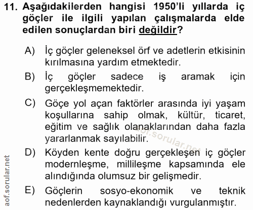 11. soru: Aşağıdakilerden hangisi 1950'li yıllarda iç göçler ile ilgili yapılan çalışmalarda elde edilen sonuçlardan biri değil…