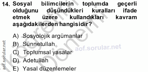 14. soru: Sosyal bilimcilerin toplumda geçerli olduğunu düşündükleri kuralları ifade etmek üzere kullandıkları kavram aşağıdaki…