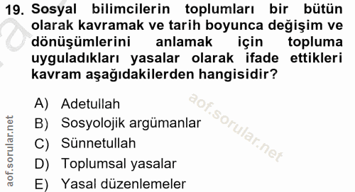 19. soru: Sosyal bilimcilerin toplumları bir bütün olarak kavramak ve tarih boyunca değişim ve dönüşümlerini anlamak için toplu…