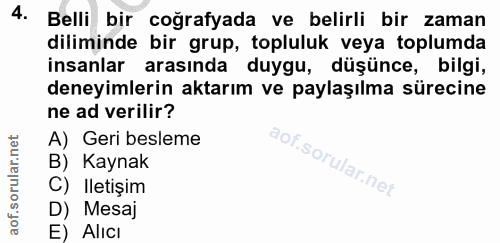 4. soru: Belli bir coğrafyada ve belirli bir zaman insanlar arasında duygu, düşünce, bilgi, diliminde bir grup, topluluk veya…