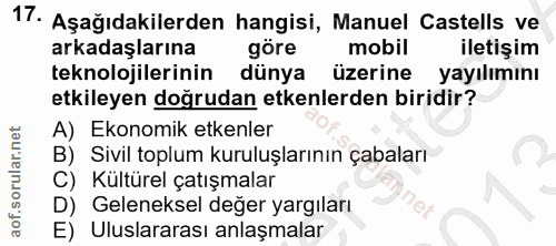 17. soru: Aşağıdakilerden hangisi, Manuel Castells ve arkadaşlarına göre mobil iletişim teknolojilerinin dünya üzerine yayılımı…
