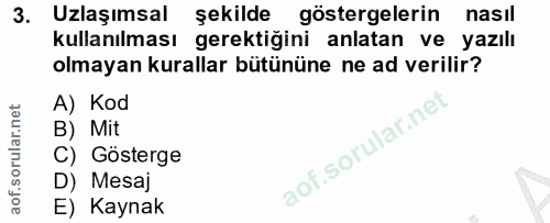 3. soru: Uzlaşımsal şekilde göstergelerin nasıl kullanılması gerektiğini anlatan ve yazılı olmayan kurallar bütününe ne ad ver…