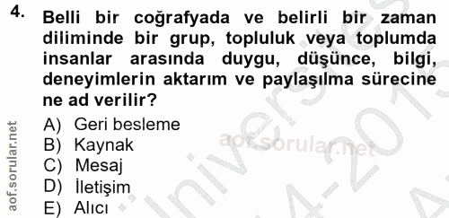 4. soru: Belli bir coğrafyada ve belirli bir zaman diliminde bir grup, topluluk veya toplumda insanlar arasında duygu, düşünce…