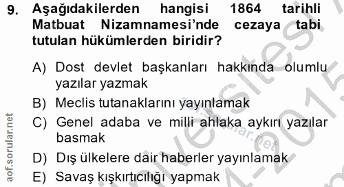 9. soru: Aşağıdakilerden hangisi 1864 tarihli Matbuat Nizamnamesi'nde cezaya tabi tutulan hükümlerden biridir? A) Dost devlet…