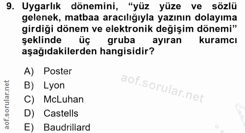 9. soru: Uygarlık dönemini, "yüz yüze ve sözlü gelenek, matbaa aracılığıyla yazının dolayıma girdiği dönem ve elektronik değiş…
