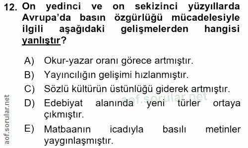 12. soru: On yedinci ve on sekizinci yüzyıllarda Avrupa'da basın özgürlüğü mücadelesiyle ilgili aşağıdaki gelişmelerden hangisi…