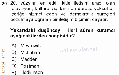 20. soru: 20. yüzyılın en etkili kitle iletişim aracı olan televizyon, kültürel açıdan son derece yoksul bir içeriğe hizmet ede…