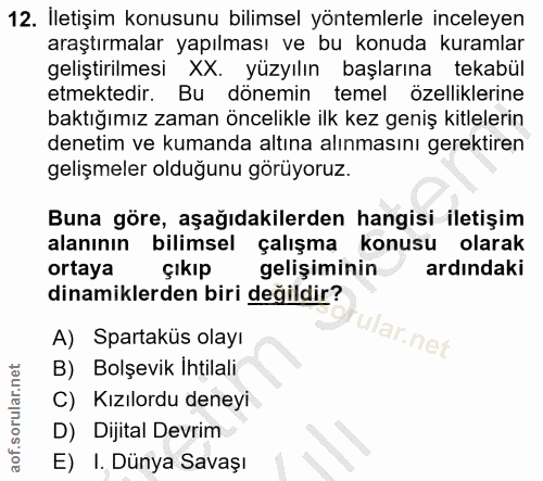12. soru: İletişim konusunu bilimsel yöntemlerle inceleyen araştırmalar yapılması ve bu konuda kuramlar geliştirilmesi XX. yüzy…