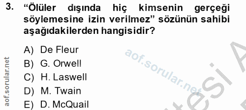 3. soru: "Ölüler dışinda hig kimsenin gerçegi söylemesine izin verilmez" sözünün sahibi aşağıdakilerden hangisidir? A) De Fleu…