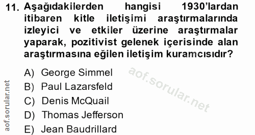 11. soru: Aşağıdakilerden hangisi 1930'lardan itibaren kitle iletişimi araştırmalarında izleyici ve etkiler üzerine araştırmala…