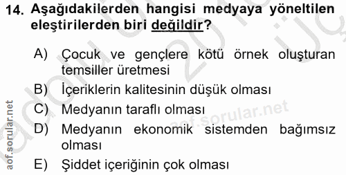 14. soru: Aşağıdakilerden hangisi medyaya yöneltilen eleştirilerden biri değildir? A) Çocuk ve gençlere kötü örnek oluşturan te…