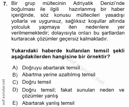7. soru: Bir grup mültecinin Adriyatik Denizi'nde boğulması ile ilgili hazırlanmış bir haber içeriğinde, söz konusu mülteciler…