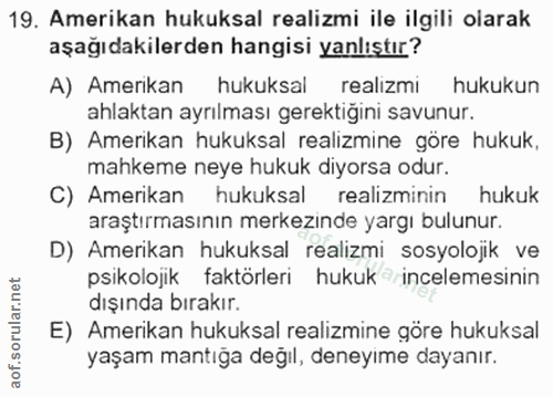 19. soru: Amerikan hukuksal realizmi ile ilgili olarak aşağıdakilerden hangisi yanlıştır? A) Amerikan hukuksal realizmi hukukun…