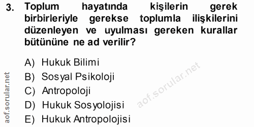3. soru: Toplum hayatında kişilerin gerek birbirleriyle gerekse toplumla ilişkilerini düzenleyen ve uyulması gereken kurallar…