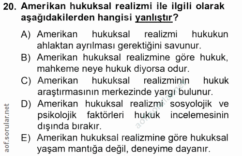 20. soru: Amerikan hukuksal realizmi ile ilgili olarak aşağıdakilerden hangisi yanlıştır? A) Amerikan hukuksal realizmi hukukun…
