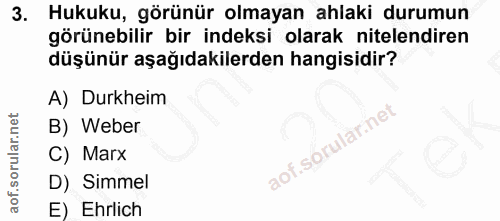 3. soru: Hukuku, görünür olmayan ahlaki durumun görünebilir bir indeksi olarak nitelendiren düşünür aşağıdakilerden hangisidir…