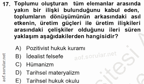 17. soru: Toplumu oluşturan tüm elemanlar arasında yakın bir ilişki bulunduğunu kabul eden, toplumların dönüşümünün arkasındaki…