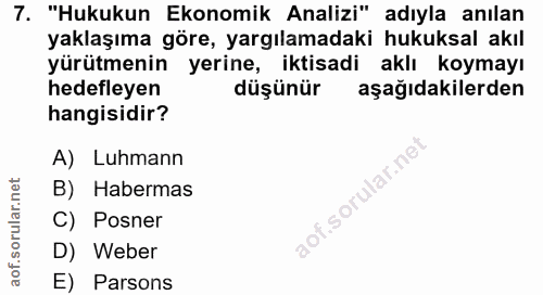 7. soru: "Hukukun Ekonomik Analizi" adıyla anılan yaklaşıma göre, yargılamadaki hukuksal akıl yürütmenin yerine, iktisadi aklı…