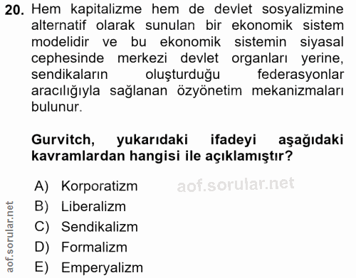 20. soru: Hem kapitalizme hem de devlet sosyalizmine alternatif olarak sunulan bir ekonomik sistem modelidir ve bu ekonomik sis…