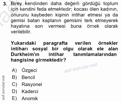 3. soru: Birey kendinden daha değerli gördüğü toplum için kendini feda etmektedir; kocası ölen kadının, onurunu kaybeden kişin…