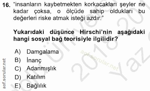 16. soru: "insanların kaybetmekten korkacakları şeyler ne kadar çoksa, o ölçüde sahip oldukları bu değerleri riske atmak isteği…