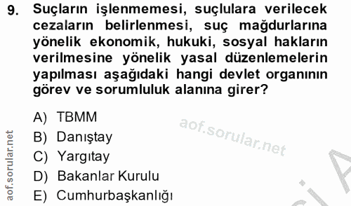 9. soru: Suçların işlenmemesi, suçlulara verilecek cezaların belirlenmesi, suç mağdurlarına yönelik ekonomik, hukuki, sosyal h…