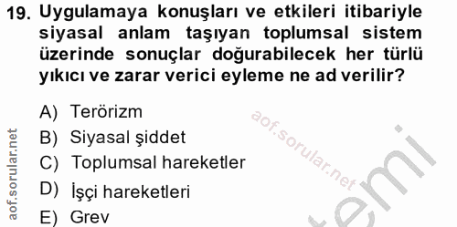 19. soru: Uygulamaya konuşları ve etkileri itibariyle siyasal anlam taşıyan toplumsal sistem üzerinde sonuçlar doğurabilecek he…