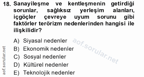18. soru: Sanayileşme ve kentleşmenin getirdiği sorunlar, sağlıksız yerleşim alanları, içgöçler çevreye uyum sorunu gibi faktör…