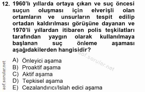 12. soru: 1960'lı yıllarda ortaya çıkan ve suç öncesi suçun oluşması için elverişli olan ortamların ve unsurların tespit edilip…