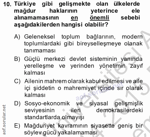 10. soru: Türkiye gibi gelişmekte olan ülkelerde mağdur haklarının yeterince ele alınamamasının en önemli sebebi aşağıdakilerde…