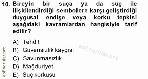 10. soru: Bireyin bir suça ya da suç ile ilişkilendirdiği sembollere karşı geliştirdiği duygusal endişe veya korku tepkisi aşağ…