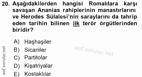 20. soru: Aşağıdakilerden hangisi Romalılara karşı savaşan Ananias rahiplerinin manastırlarını ve Herodes Sülalesi'nin saraylar…