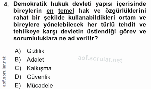 4. soru: Demokratik hukuk devleti yapısı içerisinde bireylerin en temel hak ve özgürlüklerini rahat bir şekilde kullanabildikl…
