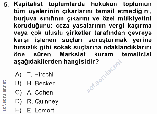 5. soru: Kapitalist toplumlarda hukukun toplumun tüm üyelerinin çıkarlarını temsil etmediğini, burjuva sınıfının çıkarını ve ö…