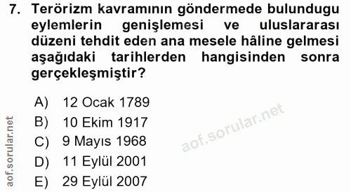 7. soru: Terörizm kavramının göndermede bulundugu eylemlerin genişlemesi ve uluslararası düzeni tehdit eden ana mesele hâline…