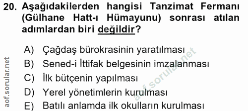 20. soru: Aşağıdakilerden hangisi Tanzimat Fermanı (Gülhane Hatt-ı Hümayunu) sonrası atılan adımlardan biri değildir? A) Çağdaş…