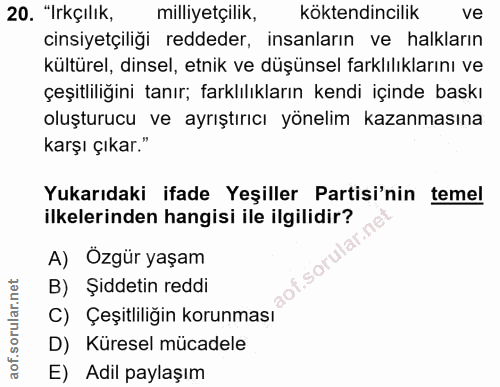 20. soru: "Irkçılık, milliyetçilik, köktendincilik ve cinsiyetçiliği reddeder, insanların ve halkların kültürel, dinsel, etnik…