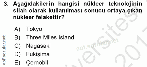 3. soru: Aşağıdakilerin hangisi nükleer teknolojinin silah olarak kullanılması sonucu ortaya çıkan nükleer felakettir? A) Toky…