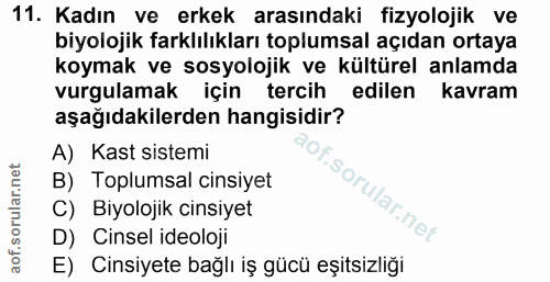 11. soru: Kadın ve erkek arasındaki fizyolojik ve biyolojik farklılıkları toplumsal açıdan ortaya koymak ve sosyolojik ve kültü…
