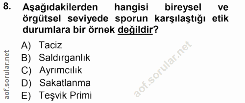 8. soru: Aşağıdakilerden hangisi bireysel ve örgütsel seviyede sporun karşılaştığı etik durumlara bir örnek değildir? A) Taciz…